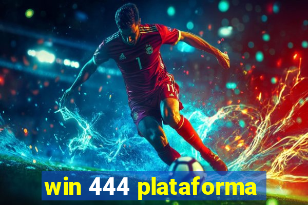 win 444 plataforma